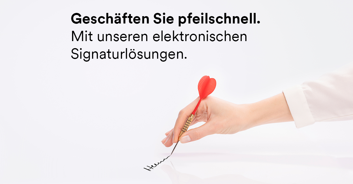 Geschäften Sie pfeilschnell. Mit unseren elektronischen Signaturlösungen.